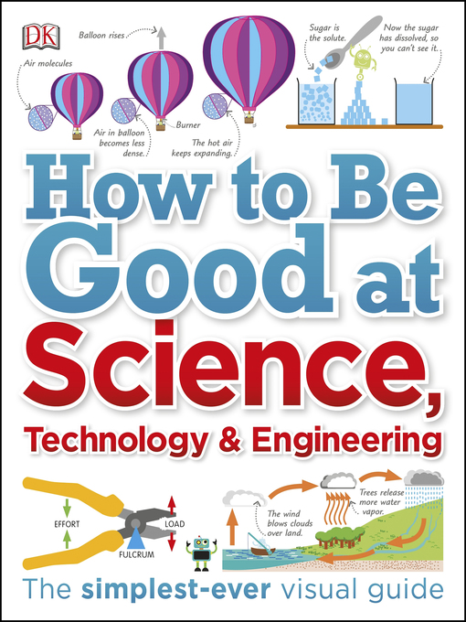 Title details for How to Be Good at Science, Technology, and Engineering by DK - Available